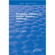 Revival: Sterilization Validation and Routine Operation Handbook (2001): Radiation