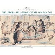 They Drew as They Pleased Vol. 3 The Hidden Art of Disney's Late Golden Age (The 1940s - Part Two) (Art of Disney, Cartoon Illustrations, Books about Movies)