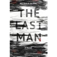 Last Man : A Novel