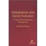 Globalization and Social Exclusion: A Transformationalist Perspective