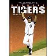 Tales from the Detroit Tigers Dugout
