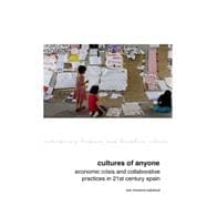 Cultures of Anyone Studies on Cultural Democratization in the Spanish Neoliberal Crisis