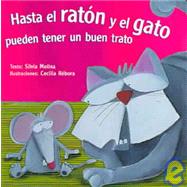 Hasta El Raton Y El Gato Pueden Tener Un Buen Trato/ the Mouse and Cat Can Relate and Chat