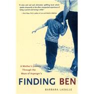Finding Ben A Mother’s Journey Through the Maze of Asperger’s