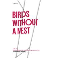 Birds Without a Nest: A Novel : A Story of Indian Life and Priestly Oppression in Peru