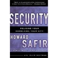 Security : Policing Your Homeland, Your State, Your City