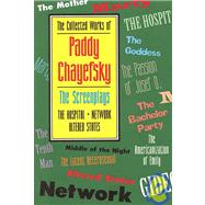 The Collected Works of Paddy Chayefsky The Screenplays