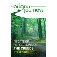 Pilgrim Journeys: The Creeds
