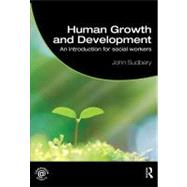 Human Growth and Development: An Introduction for Social Workers,9780203871942