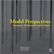 Model Perspectives: Structure, Architecture and Culture