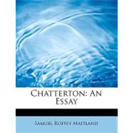 Chatterton : An Essay
