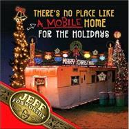 There's No Place Like (A Mobile) Home For The Holidays