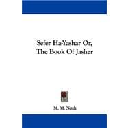 Sefer Ha-yashar Or, the Book of Jasher