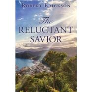 The Reluctant Savior