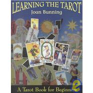 Learning the Tarot: A Tarot Book for Beginners