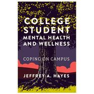College Student Mental Health and Wellness