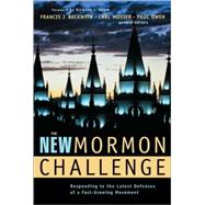 New Mormon Challenge : Responding to the Latest Defenses of a Fast-Growing Movement