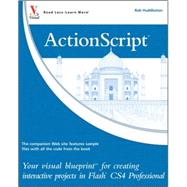 ActionScript : Your Visual Blueprint for Creating Interactive Projects in Flash CS4 Professional
