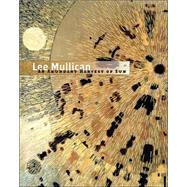 Lee Mullican : An Abundant Harvest of Sun
