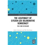 The Legitimacy of Deliberative Democracy: Bridging the Gap Between Mini-Publics and Macro Deliberation