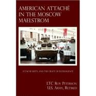 American Attache in the Moscow Maelstrom