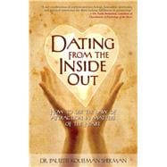 Dating from the Inside Out How to Use the Law of Attraction in Matters of the Heart