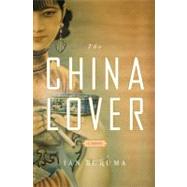 The China Lover A Novel
