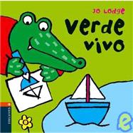 Verde vivo/ Snappy Green: El Senor Coc Y Los Colores/ Mr Croc and Colors
