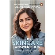 The Skincare Answer Book Answers to the Most Frequently Asked Skincare Questions