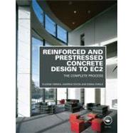 Reinforced and Prestressed Concrete Design to EC2: The Complete Process, Second Edition