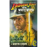 Indiana Jones and the White Witch