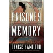 Prisoner of Memory; A Novel