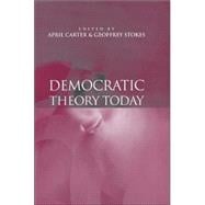 Democratic Theory Today Challenges for the 21st Century