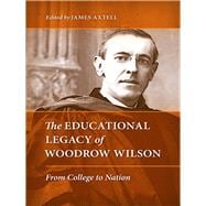 The Educational Legacy of Woodrow Wilson