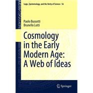 Cosmology in the Early Modern Age: A Web of Ideas
