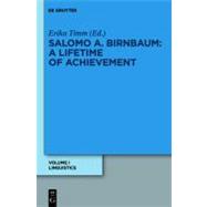 Salomo/ Solomon A. Birnbaum: Ein Leben Fur Die Wissenschaft/ A Lifetime of Achievement
