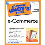 The Complete Idiot's Guide to E- Commerce