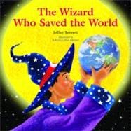 The Wizard Who Saved the World