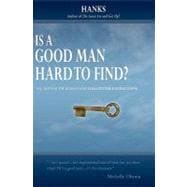 Is a Good Man Hard to Find?
