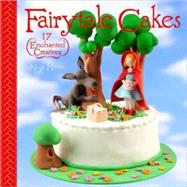 Fairytale Cakes 17 Enchanted Creations