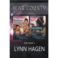 Bear County: Cowboy Naughty / Cowboy Rescue; Siren Publishing: the Lynn Hagen Manlove Collection