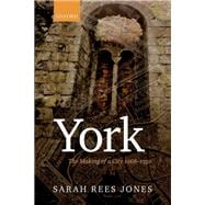 York The Making of a City 1068-1350