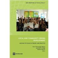 Local and Community Driven Development : Moving to Scale in Theory and Practice