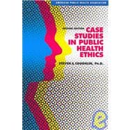 Case Studies in Public Health Ethics