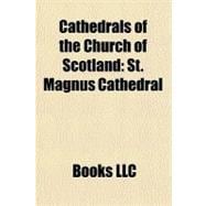 Cathedrals of the Church of Scotland : St. Magnus Cathedral