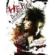 The Heroin Diaries A Year in the Life of a Shattered Rock Star
