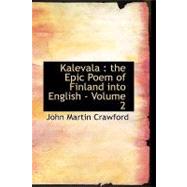 Kalevala Vol. 2 : The Epic Poem of Finland into English