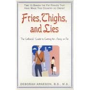 Fries, Thighs, and Lies