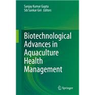 Biotechnological Advances in Aquaculture Health Management