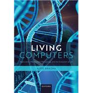 Living Computers Replicators, Information Processing, and the Evolution of Life